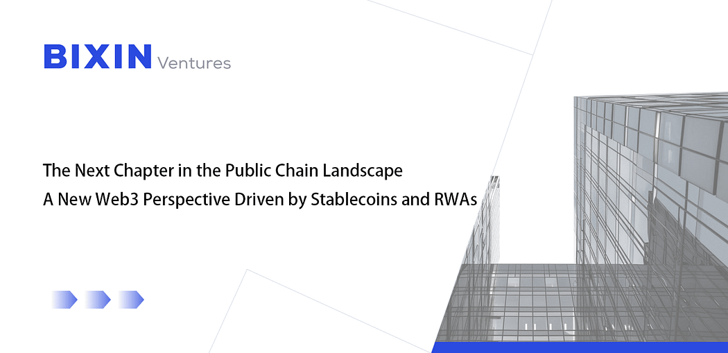 The Next Chapter in the Public Chain Landscape: A New Web3 Perspective Driven by Stablecoins and…