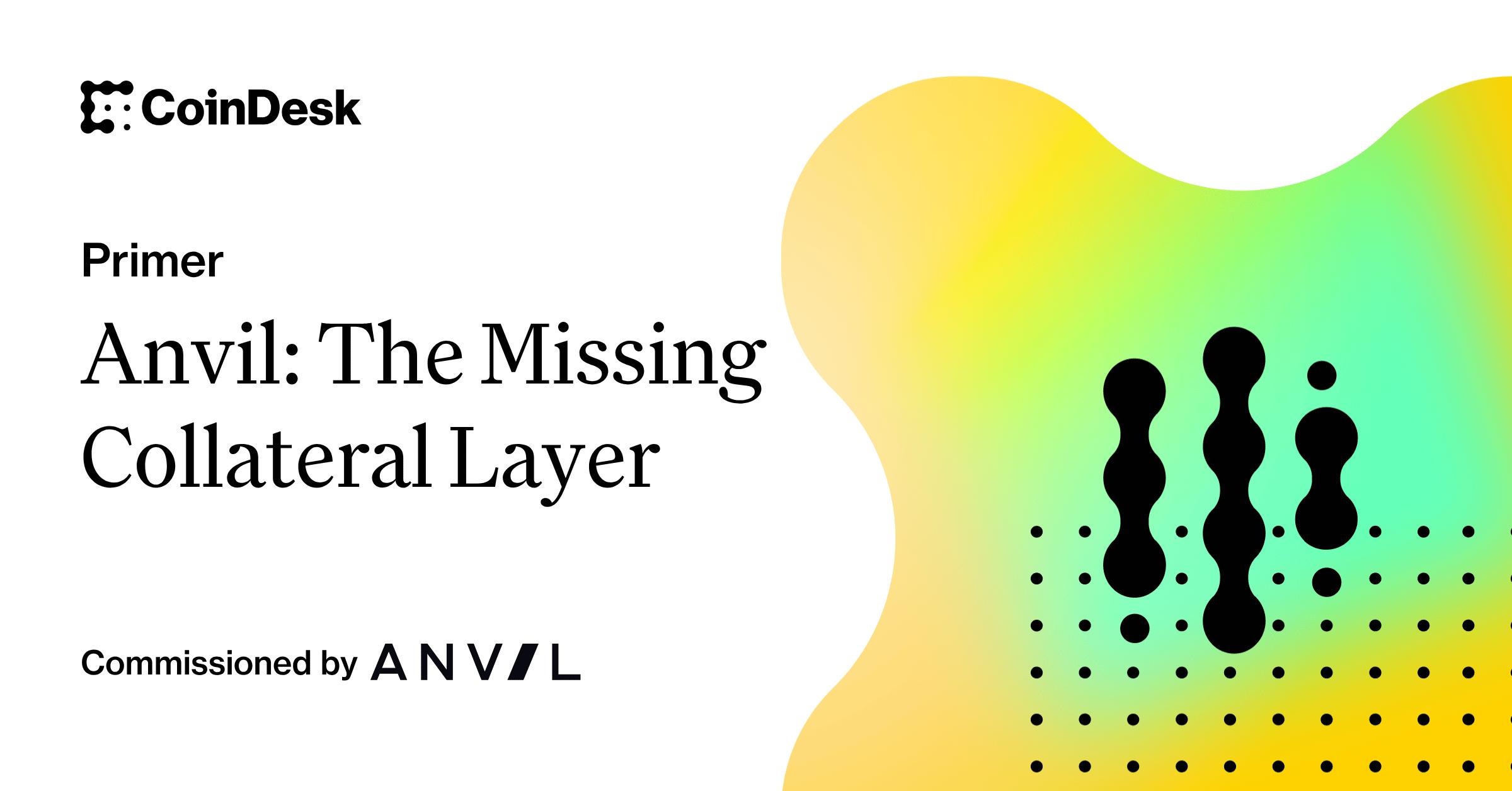 Anvil: The Missing Collateral Layer