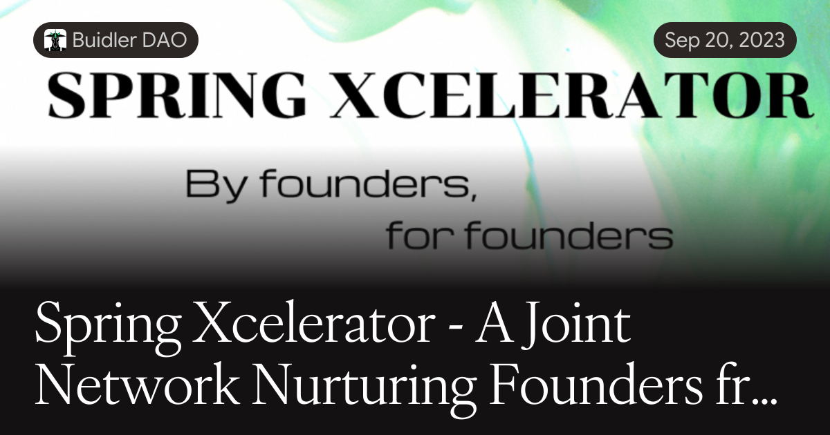 Spring Xcelerator - A Joint Network Nurturing Founders from Spark to Scale.